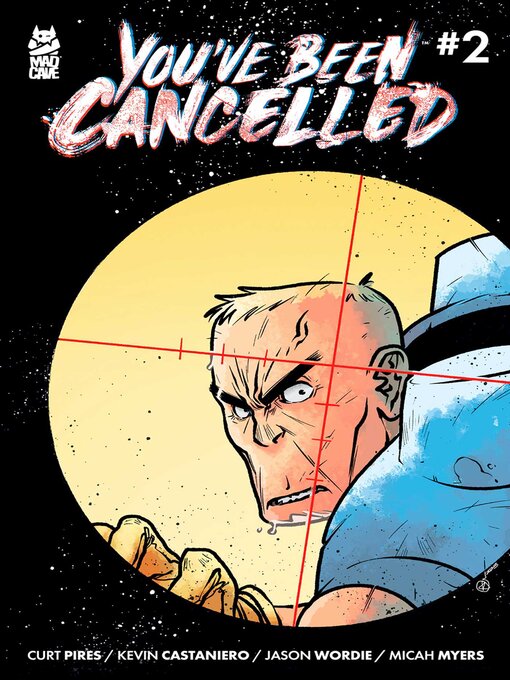 Title details for You've Been Cancelled (2023), Issue 2 by Curt Pires - Available